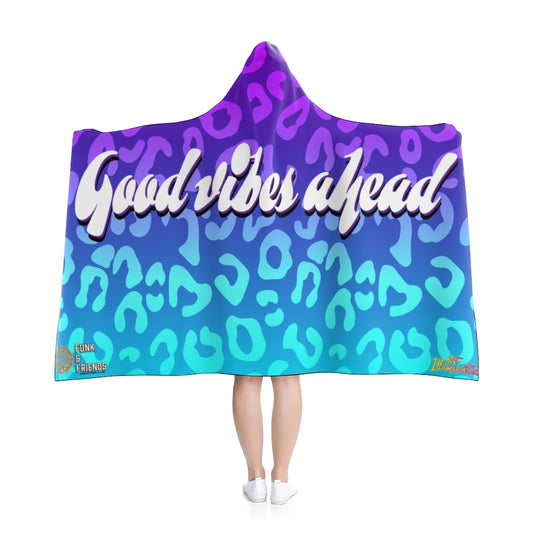 Good Vibes Ahead Hoodie Blanket